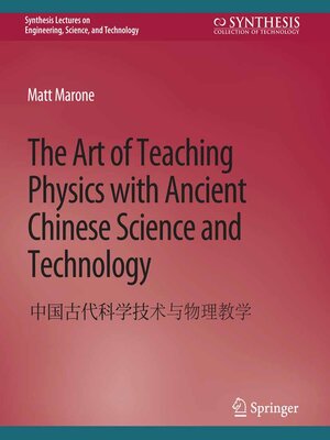 cover image of The Art of Teaching Physics with Ancient Chinese Science and Technology